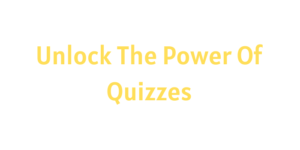 Power of Quizzes