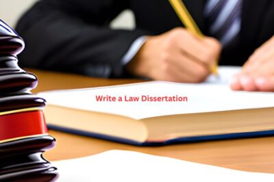 How to Write a Law Dissertation and Get Good Marks