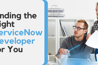 Finding the Right ServiceNow Developer for You