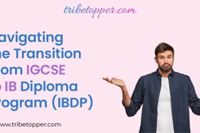 Navigating the Transition: From IGCSE to IB Diploma Program (IBDP)